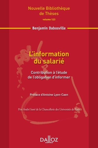 L'information du salarié. Contribution à l'étude de l'obligation d'informer