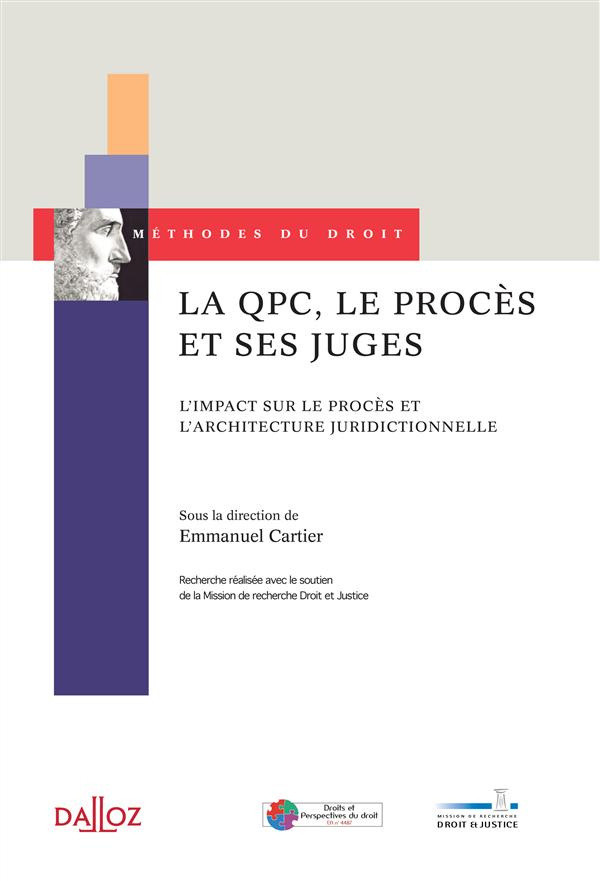 La QPC, le procès et ses juges. L'impact sur le procès et l'architecture juridictionnelle, Edition 2