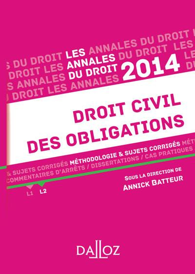 Droit civil des obligations. Méthodologie & sujets corrigés, Edition 2014