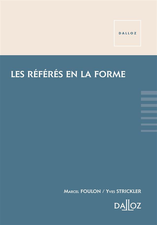 Les référés en la forme. Edition 2013