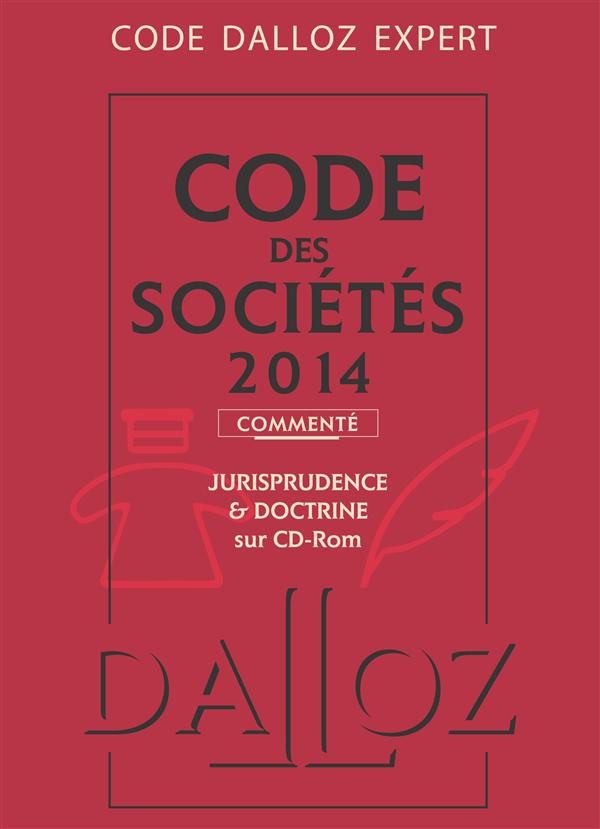 CODE DALLOZ EXPERT. CODE DES SOCIETES 2014, COMMENTE - 10E ED.