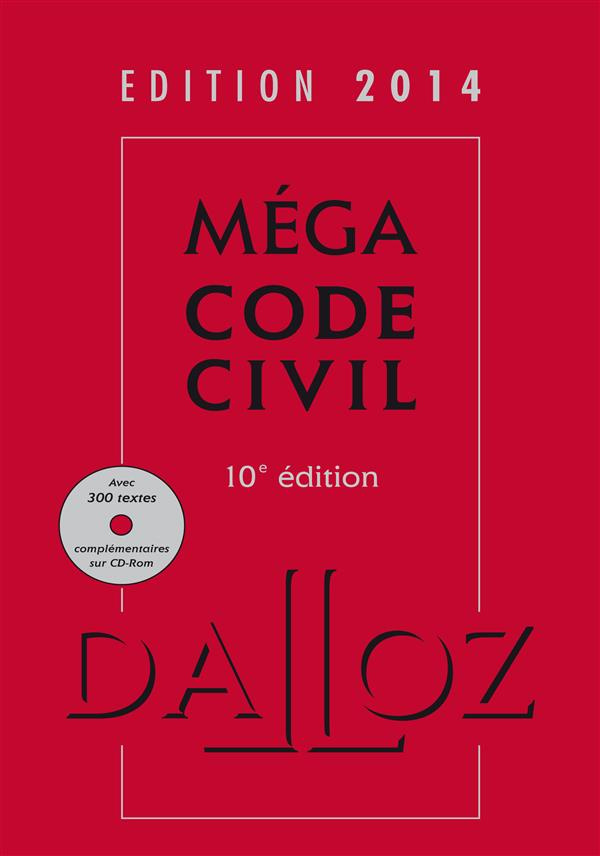 Méga code civil 2014. 10e édition. Avec 1 CD-ROM