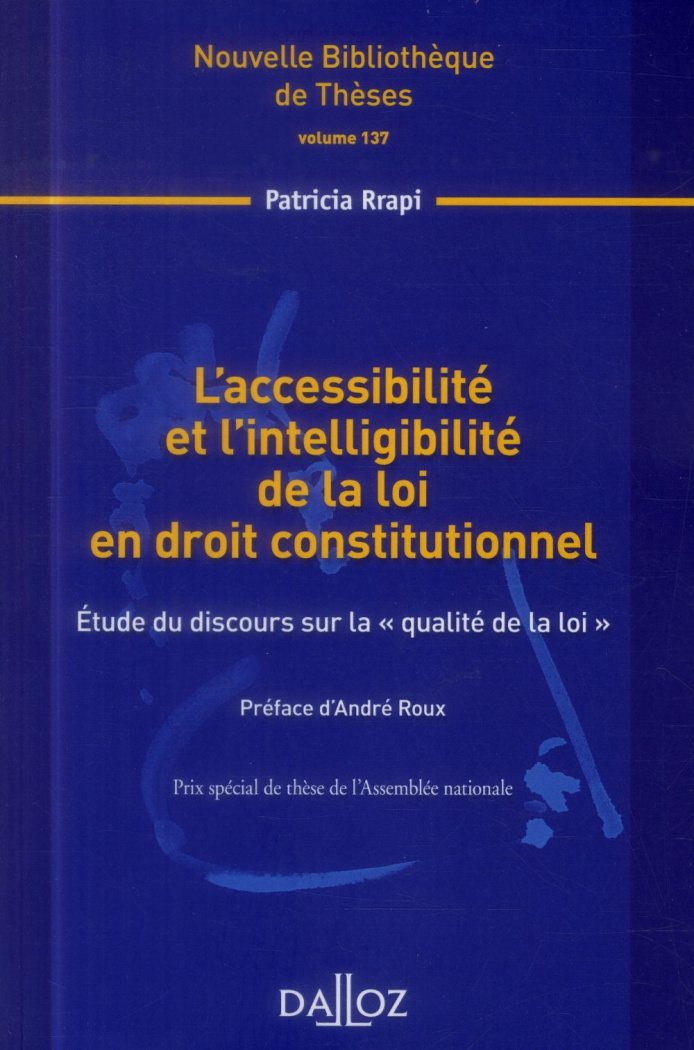 L'accessibilité et l'intelligibilité de la loi en droit constitutionnel. Etude du discours sur la "q