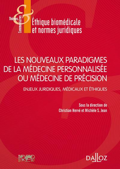 Les nouveaux paradigmes de la médecine personnalisée ou médecine de précision. Enjeux juridiques, mé