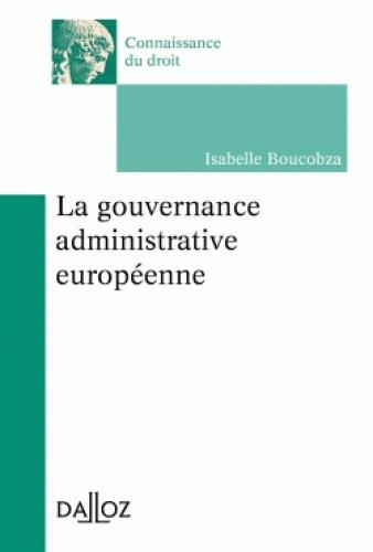 La gouvernance administrative européenne. Edition 2017