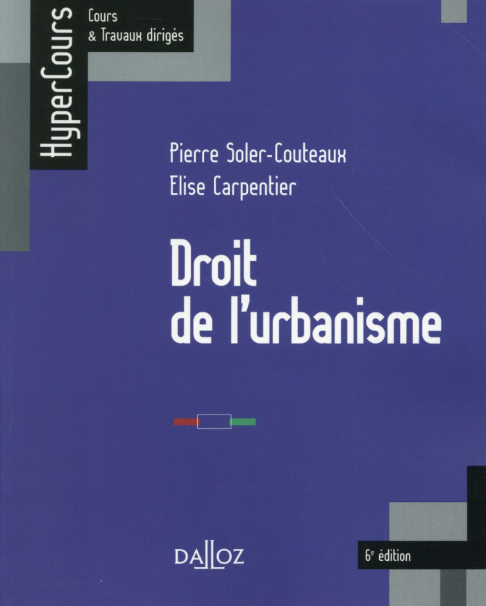 Droit de l'urbanisme 2015. 6e édition