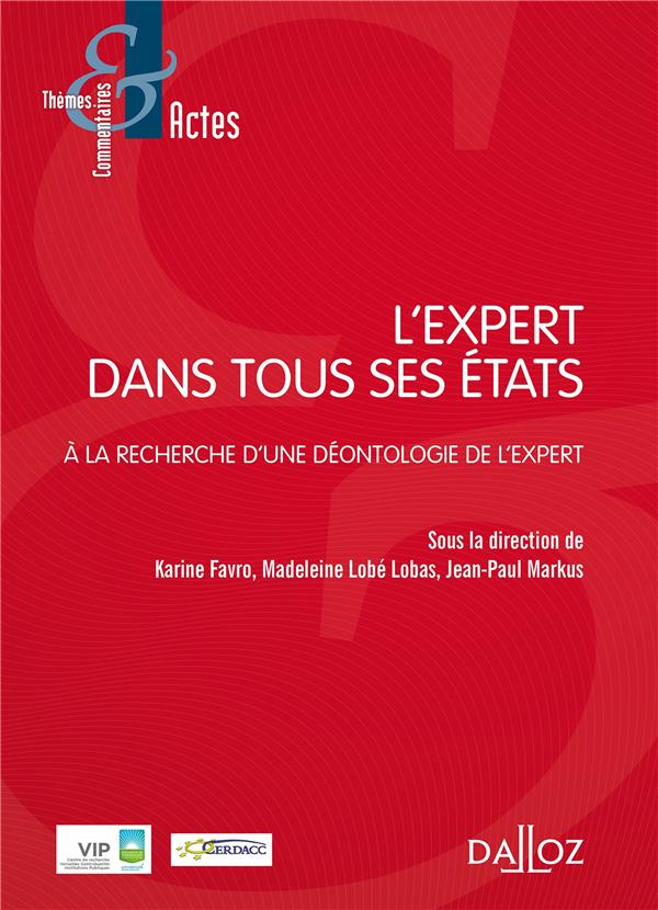 L'expert dans tous ses états. A la recherche d'une déontologie de l'expert