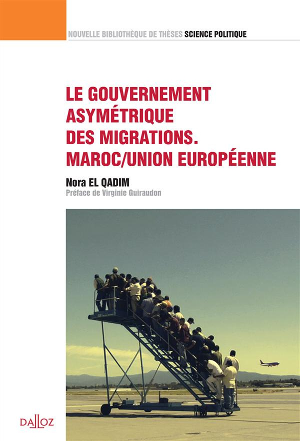 Le gouvernement asymétrique des migrations. Maroc/Union européenne