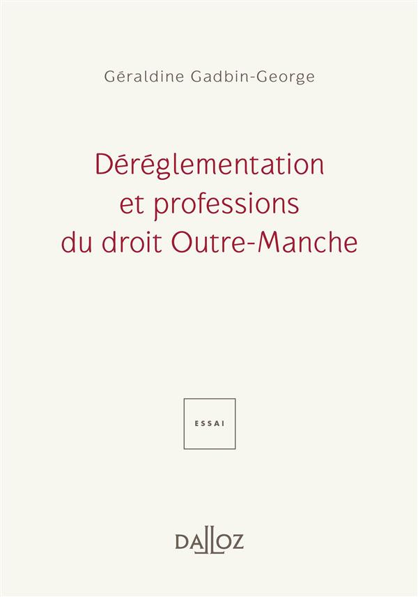 Déréglementation et professions du droit Outre-Manche