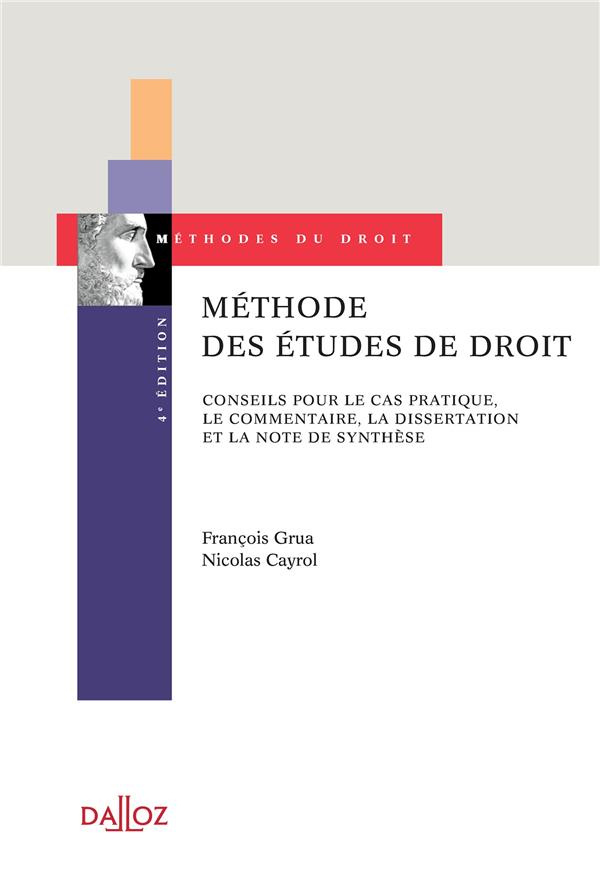 Méthode des études de droit. Conseils pour le cas pratique, le commentaire, la dissertation et la no