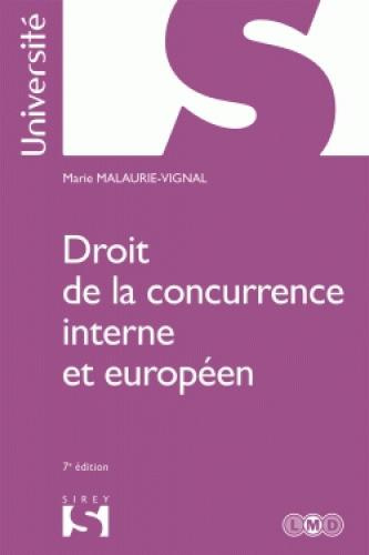 Droit de la concurrence interne et européen. 7e édition