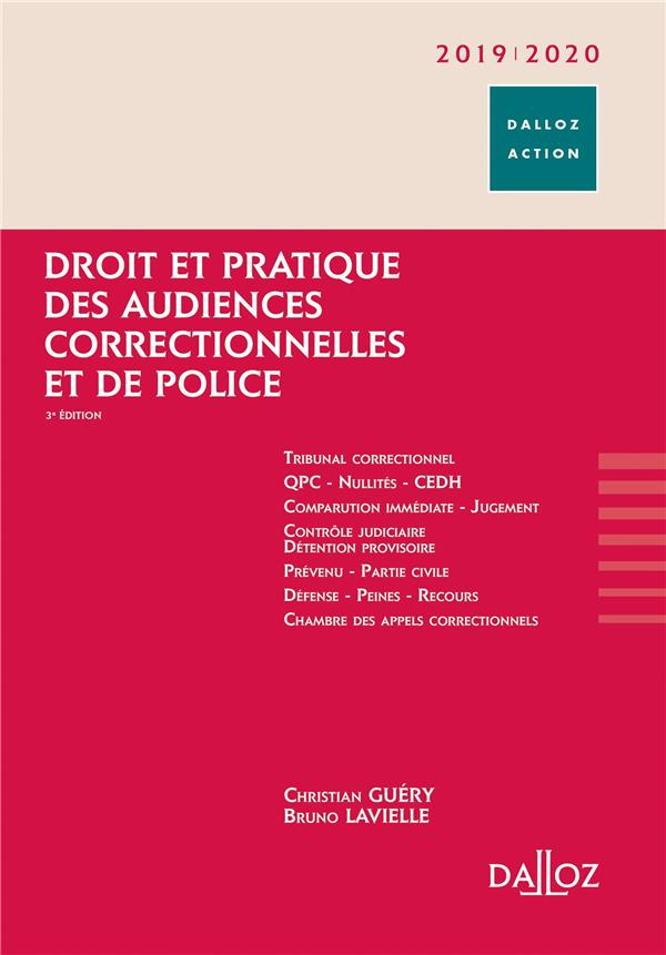 Droit et pratique des audiences correctionnelles et de police. Edition 2019-2020