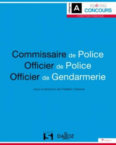 Commissaire de police, officier de police, officier de gendarmerie. 7e édition