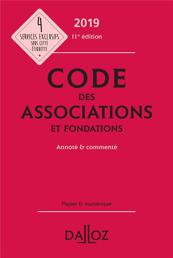 CODE DES ASSOCIATIONS ET FONDATIONS 2019, ANNOTE ET COMMENTE - 11E ED.