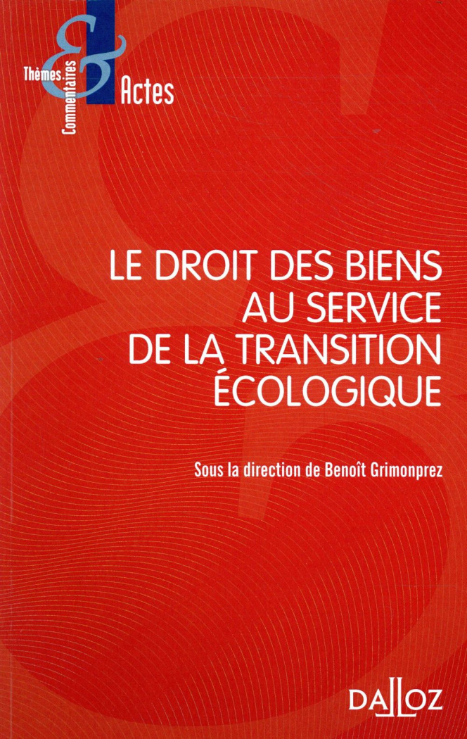 Le droit des biens au service de la transition écologique