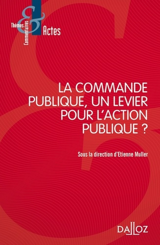 La commande publique, un levier pour l'action publique ? Textes en français et anglais