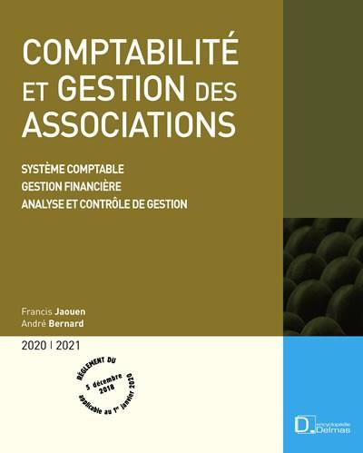 Comptabilité et gestion des associations. Système comptable, Gestion financière, Analyse et contrôle