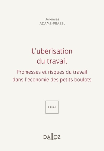 L'ubérisation du travail. Promesses et risques du travail dans l'économie des petits boulots