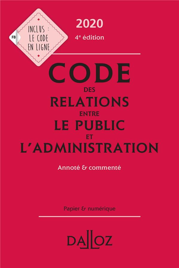 Code des relations entre le public et l'administration. Annoté et commenté, Edition 2020
