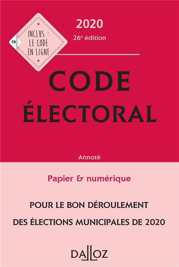 Code électoral. Annoté & commenté, Edition 2020