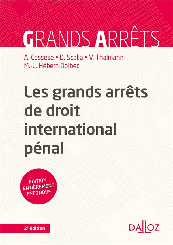 Les grands arrêts de droit international pénal. 2e édition