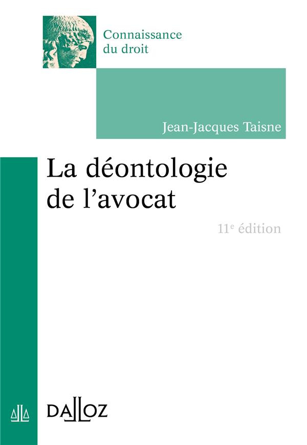 La déontologie de l'avocat. 11e édition