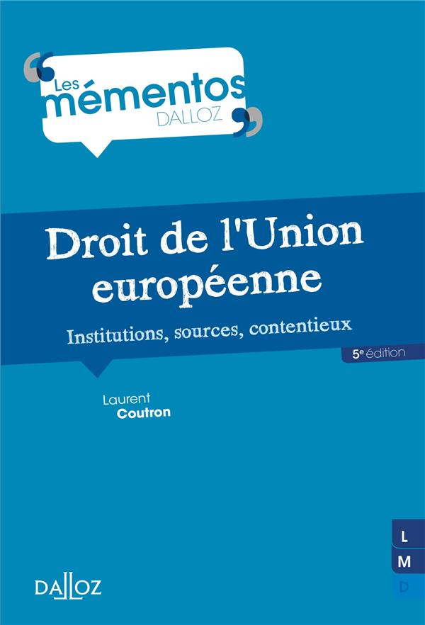 Droit de l'Union européenne. Institution, sources, contentieux, 5e édition