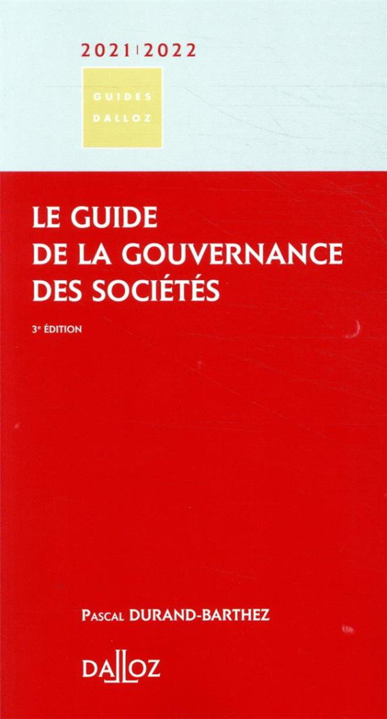 Le guide de la gouvernance des sociétés. Edition 2021-2022