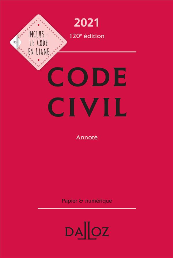 CODE CIVIL 2021, ANNOTE - 120E ED.