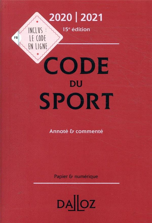 Code du sport. Annoté & commenté, Edition 2020-2021