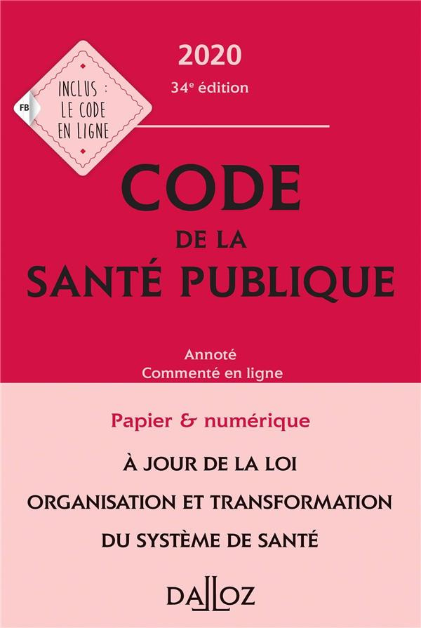 Code de la santé publique. Annoté - Commenté en ligne, Edition 2020