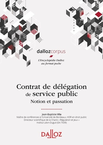 Contrat de délégation de service public. Notion et passation