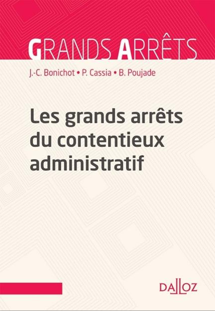 Les grands arrêts du contentieux administratif. Edition 2020