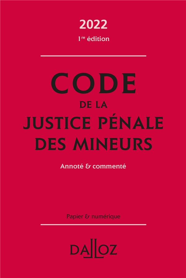 Code de justice pénale des mineurs. Edition 2021