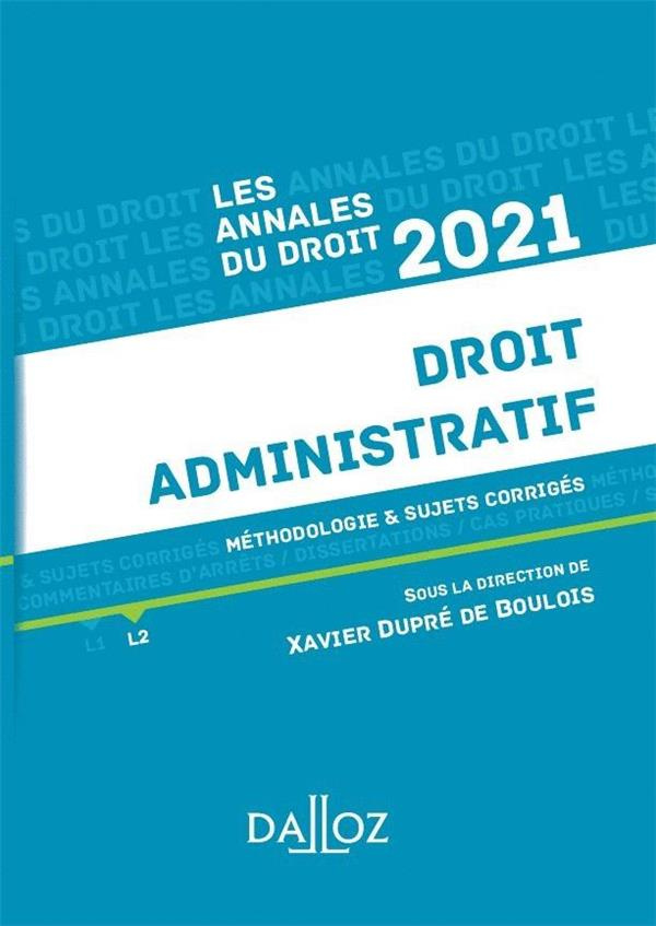 Droit administratif. Méthodologie & sujets corrigés, Edition 2021