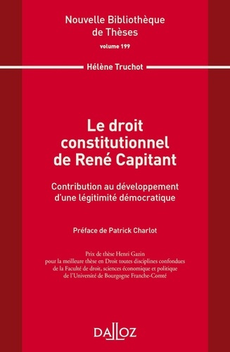 Le droit constitutionnel de René Capitant. Contribution au développement d'une légitimité démocratiq