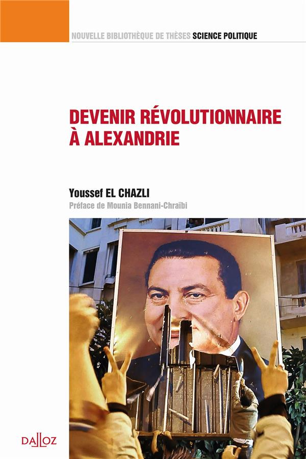 Devenir révolutionnaire à Alexandrie. Contribution à une sociologie historique du surgissement révol