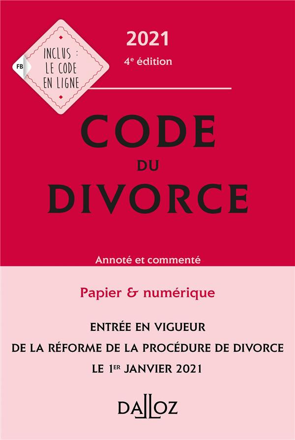 Code du divorce. Annoté & commenté, Edition 2021