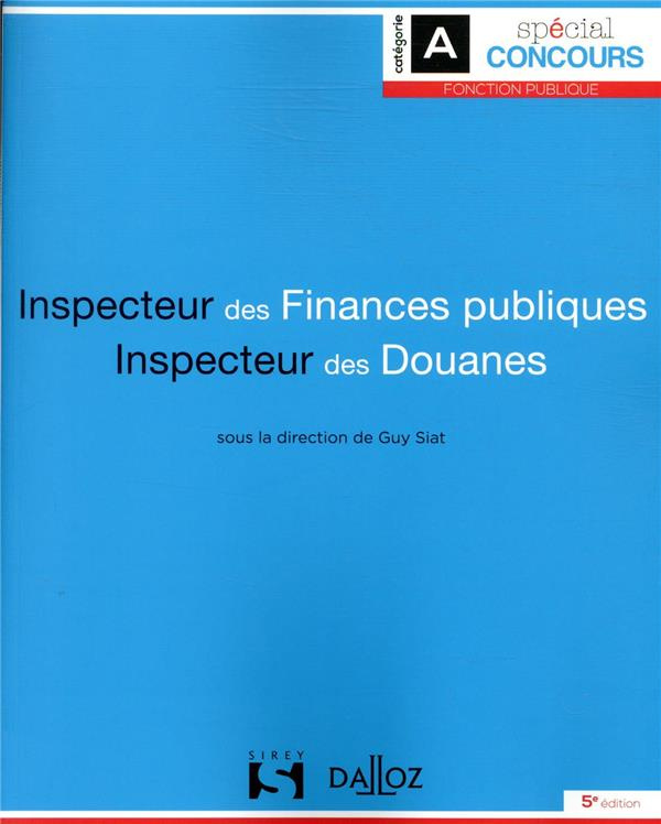 Inspecteur des finances publiques ; Inspecteur des douanes. 5e édition