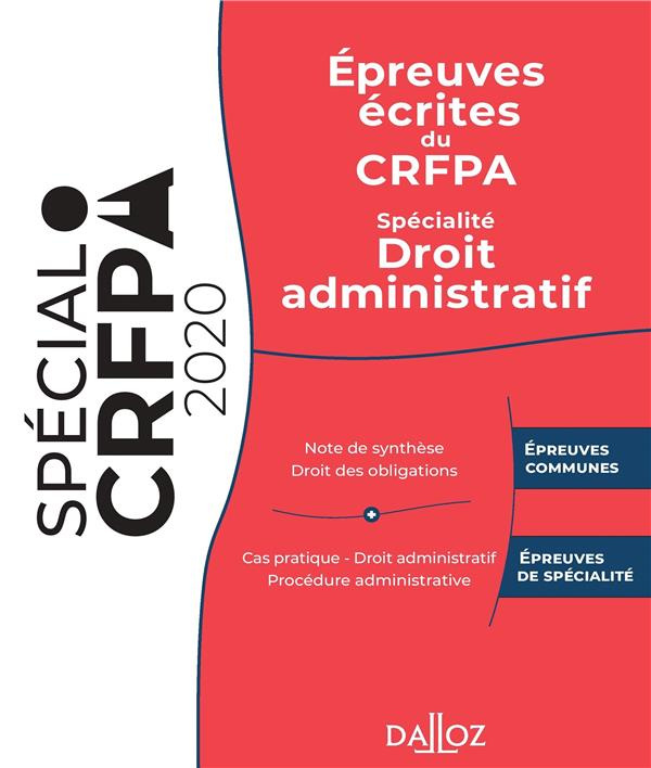 Epreuves écrites du CRFPA. Spécialité Droit administratif, Edition 2020