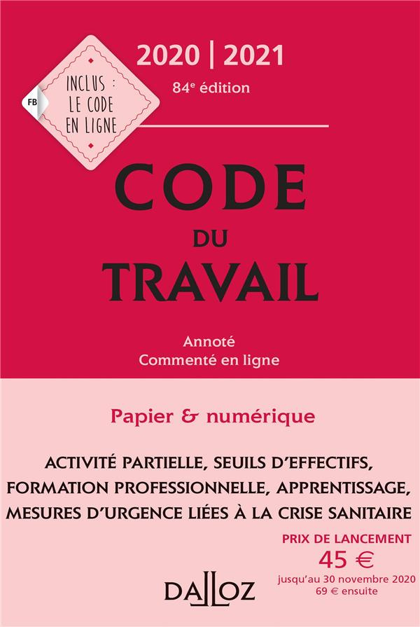 Code du travail. Annoté et commenté en ligne, Edition 2020-2021