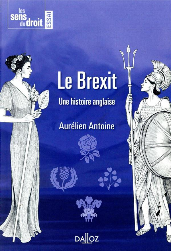 Le Brexit. Une histoire anglaise