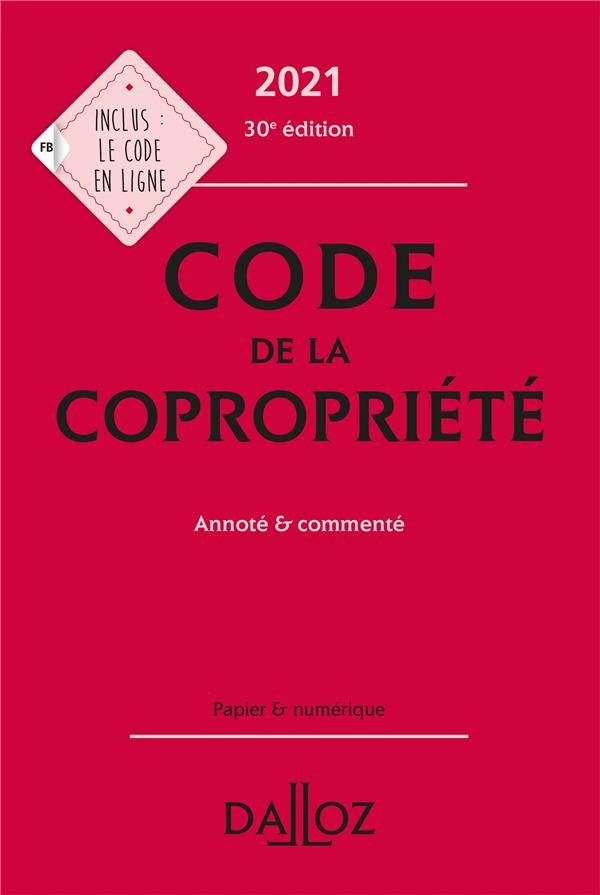 Code de la copropriété. Annoté et commenté, Edition 2021