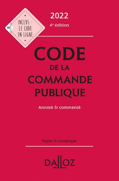 Code de la commande publique. Annoté et commenté, Edition 2022