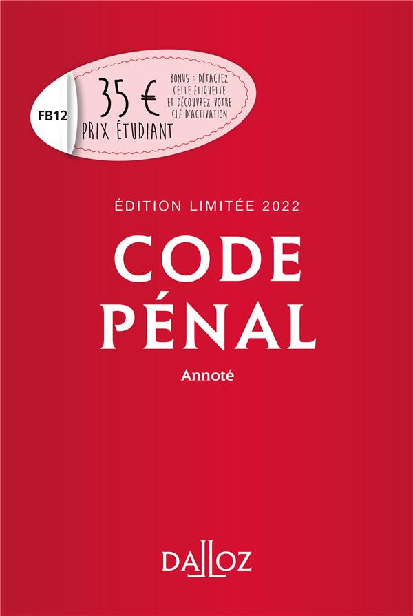 Code pénal annoté. Edition 2022