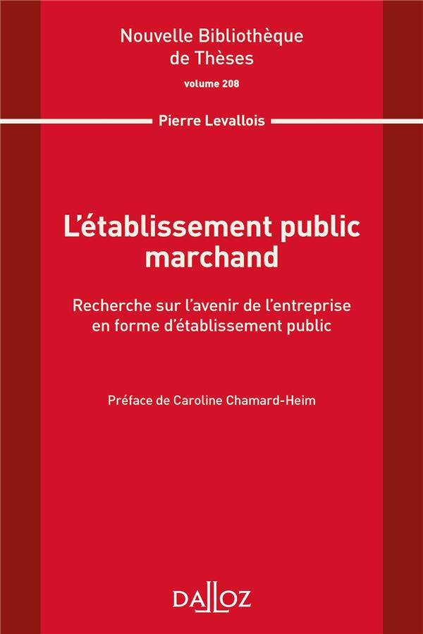 L'établissement public marchand. Recherche sur l'avenir de l'entreprise en forme d'établissement pub