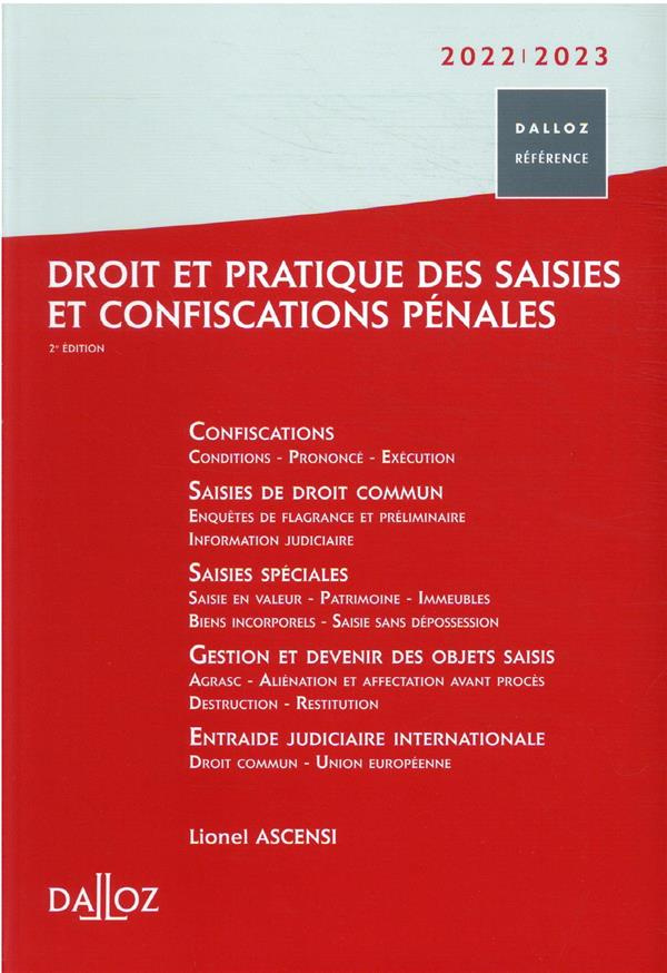 Droit et pratique des saisies et confiscations pénales. Edition 2022-2023