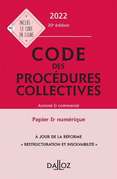 Code des procédures collectives. Annoté & commenté, Edition 2022