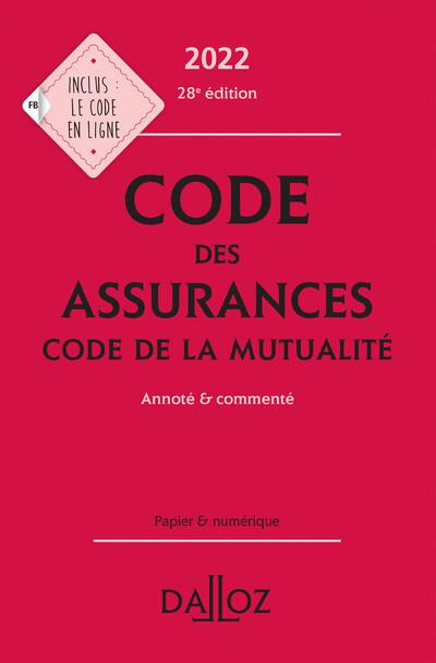 Code des assurances, code de la mutualité. Annoté & commenté, Edition 2022