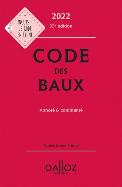 Code des baux. Annoté et commenté, Edition 2022